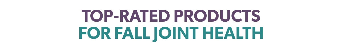Top Rated Products for Fall Joint Health