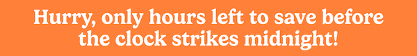 hurry, only hours left to save