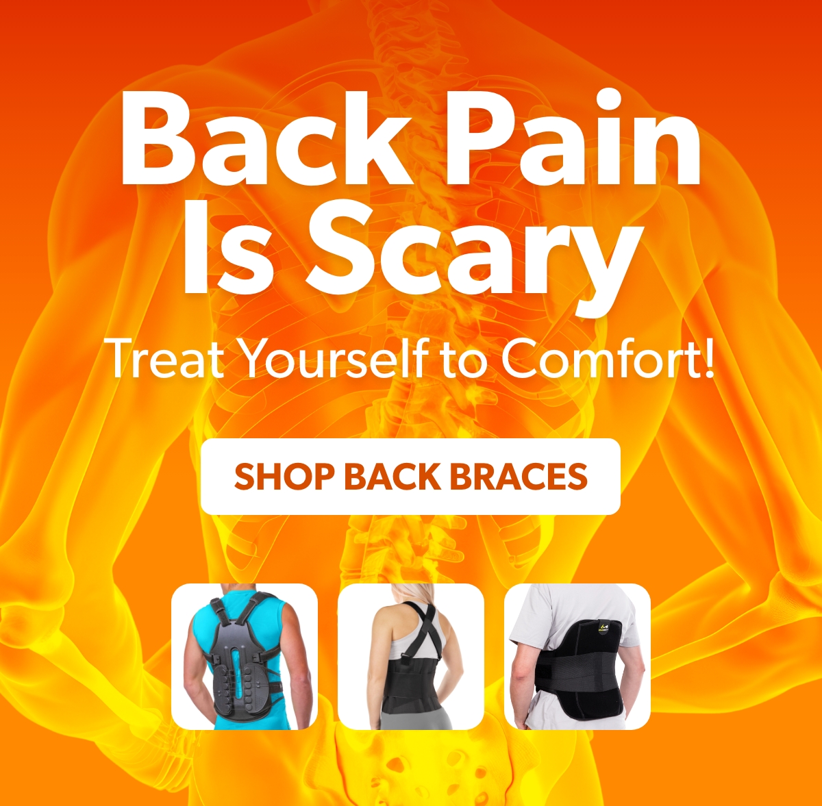 Back Pain Is Scary  Treat Yourself to Comfort!