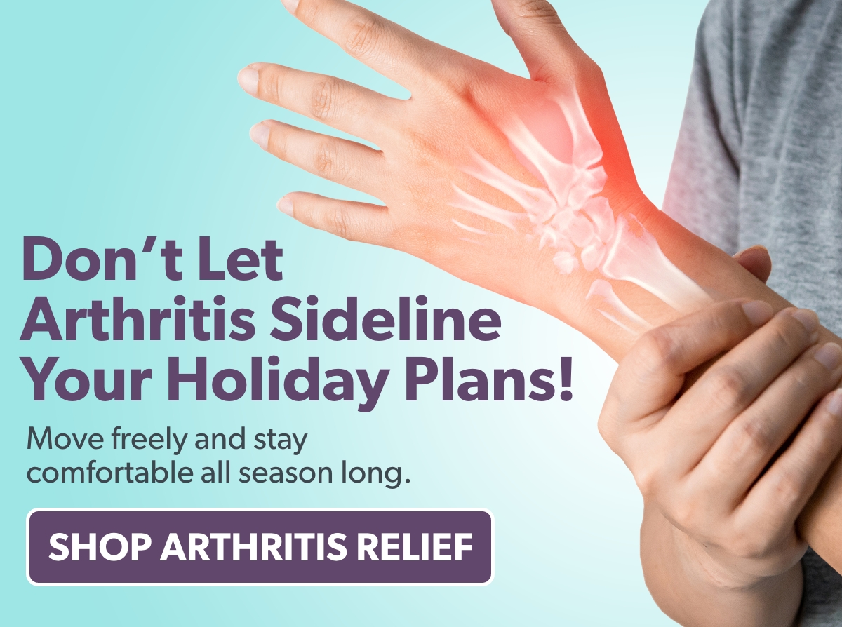 Don’t Let Arthritis Sideline Your Holiday Plans!