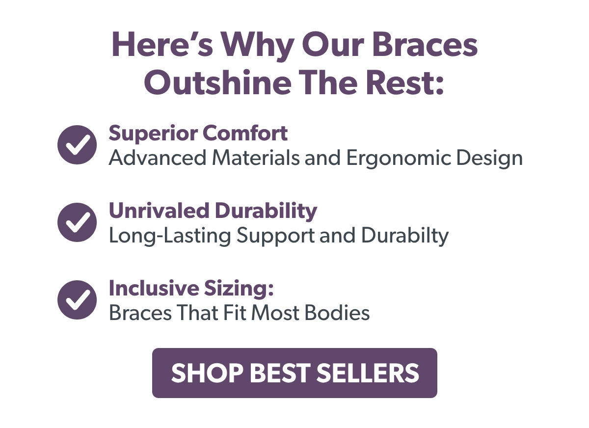 Here’s why our braces outshine the rest