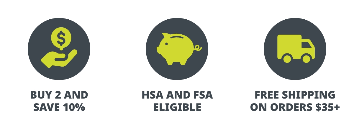Buy 2 and Save 10%; HSA and FSA Eligible; Free Shipping on Orders $35