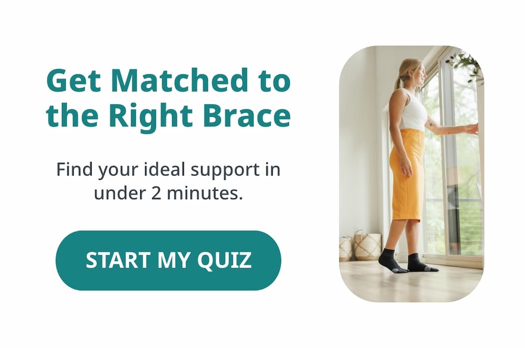 Get Matched to the Right Brace Find your ideal support in under 2 minutes.