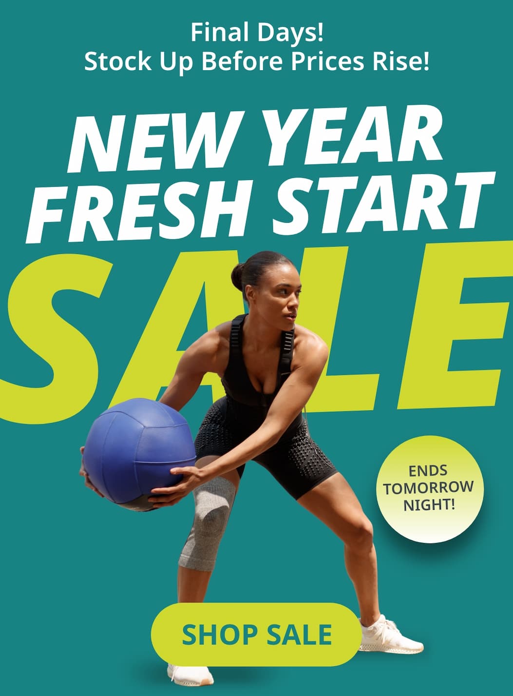 Final Days! Stock Up Before Prices Rise! NEW YEAR FRESH START SALE