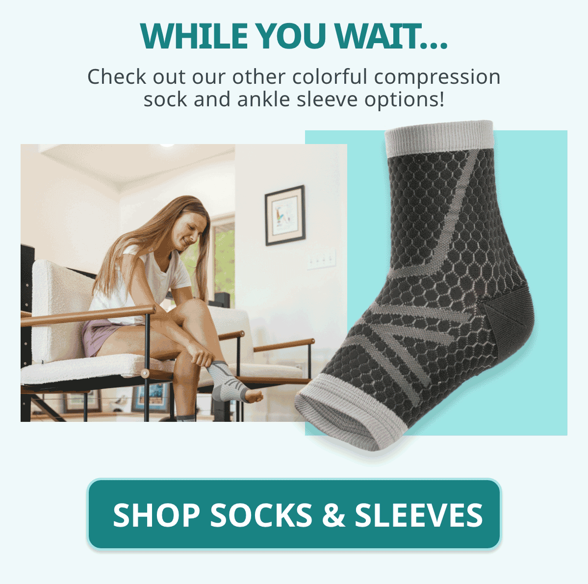 While you wait...check out our other colorful compression sock and ankle sleeve options!