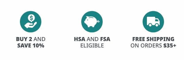 Buy 2 and Save 10% | FSA and HSA Eligible | Free Shipping on Orders $35+ 
