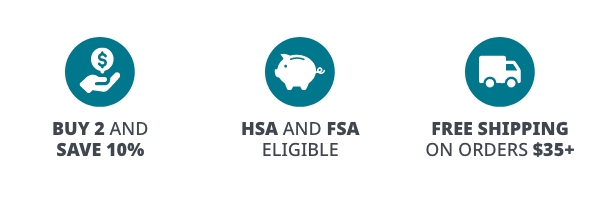 Buy 2 and Save 10% | FSA and HSA Eligible | Free Shipping on Orders $35+ 