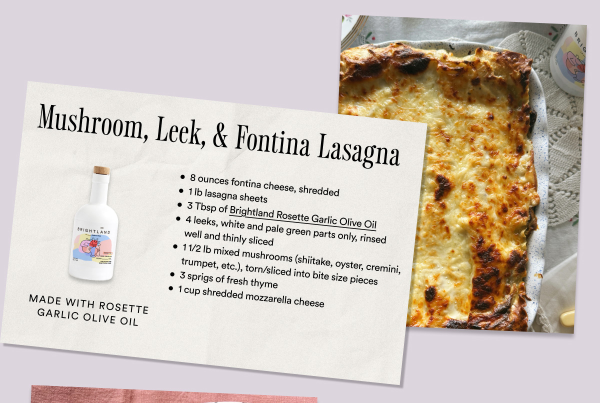 Mushroom, Leek & Fontina Lasagna, made with Rosette Garlic Olive Oil
