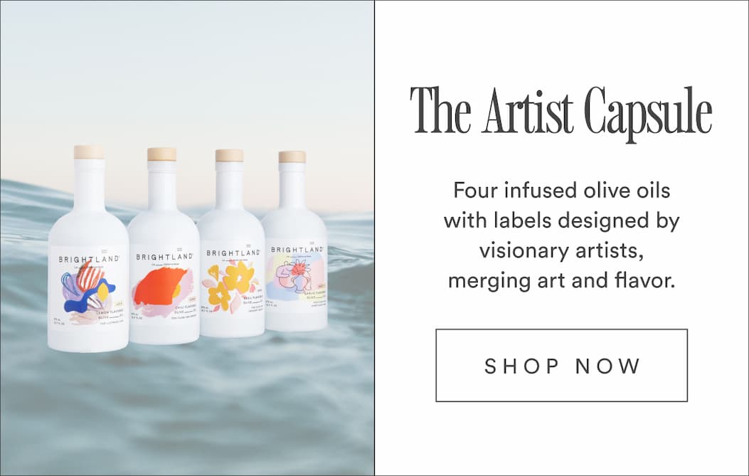 20% Off the Artist Capsule. Four infused olive oils with labels designed by visionary artists, merging art and flavor.