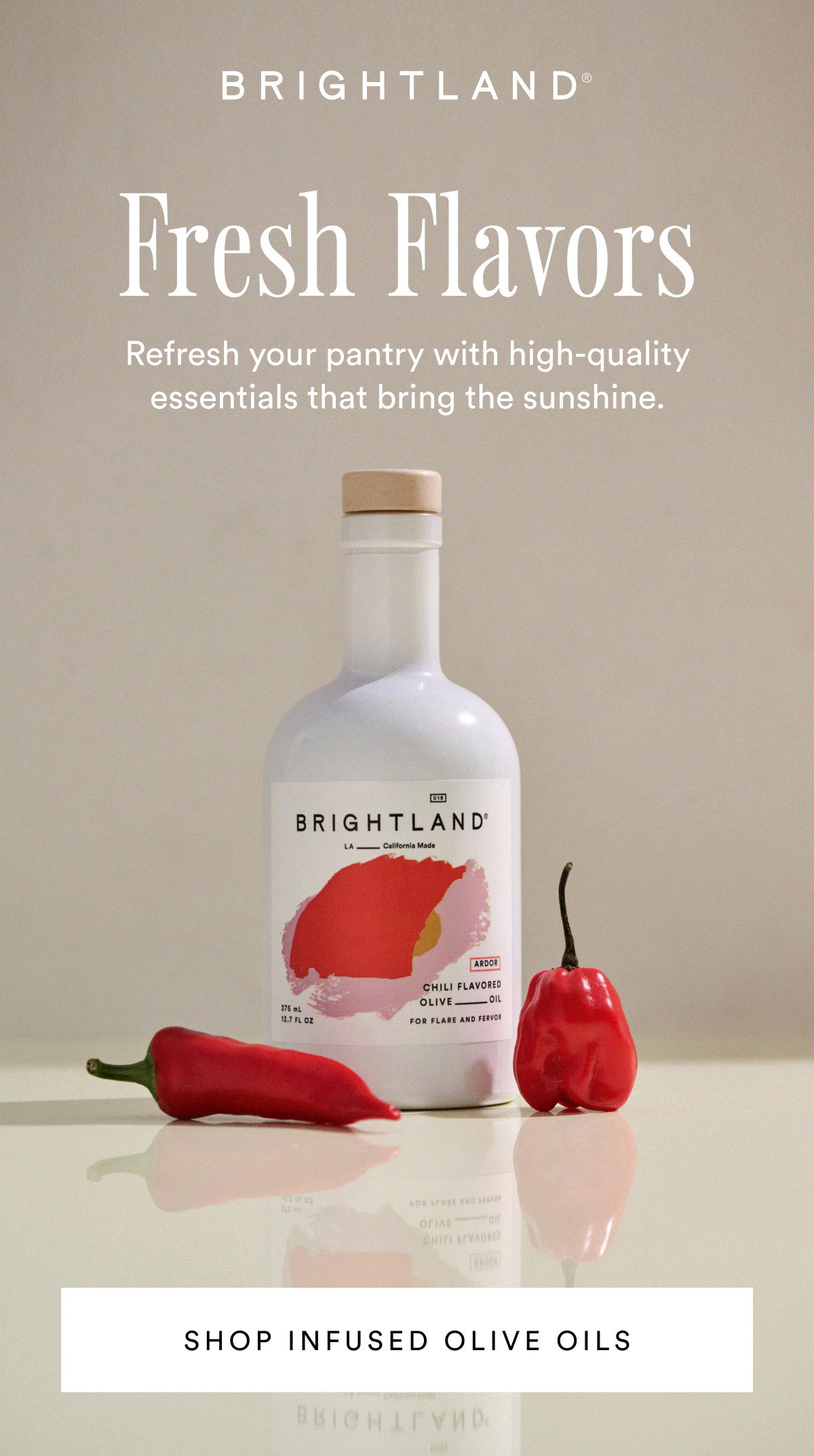 Fresh Flavors: Refresh your pantry with high-quality essentials that bring the sunshine. Shop Infused Olive Oils.