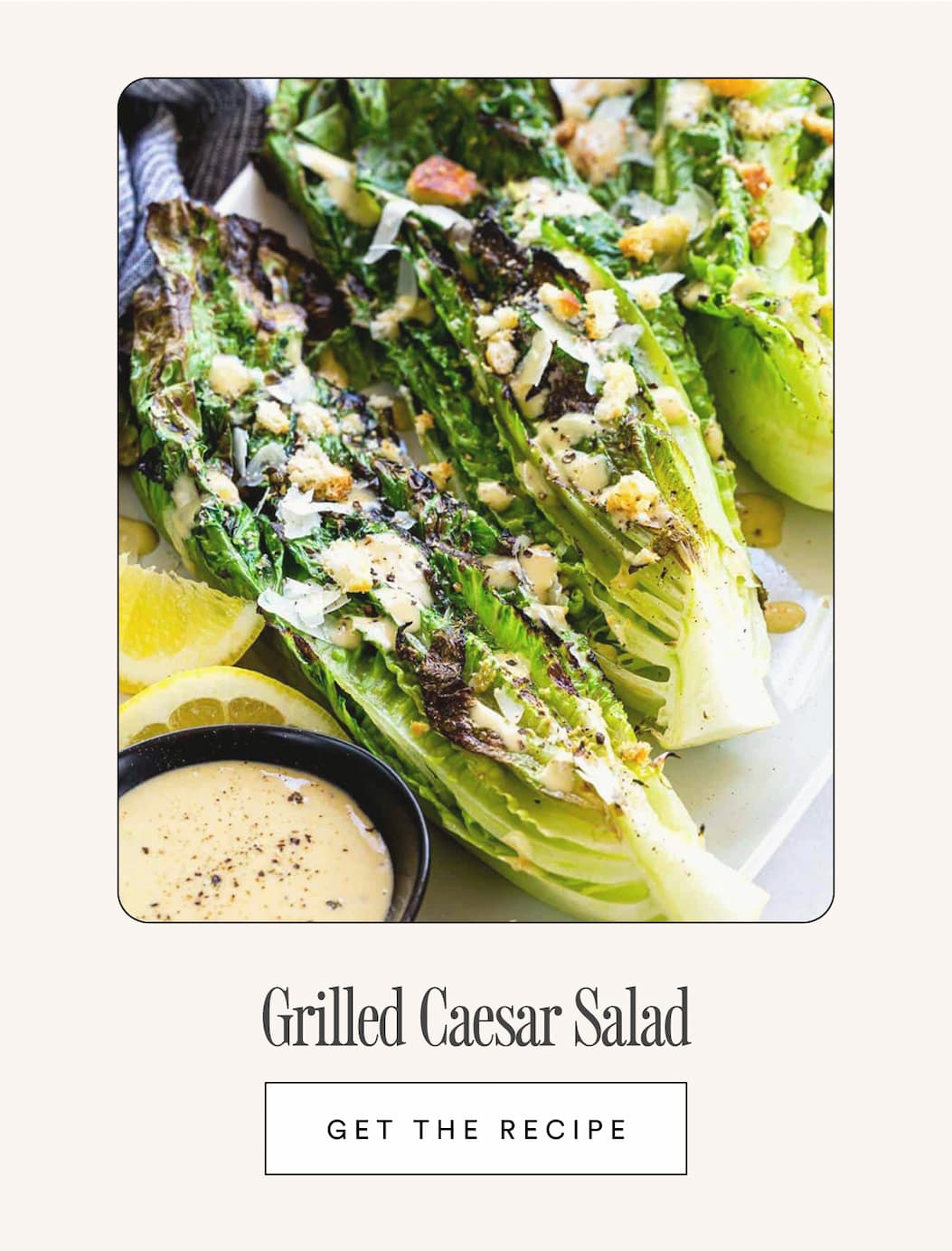 Grilled Caesar Salad. Get the recipe.