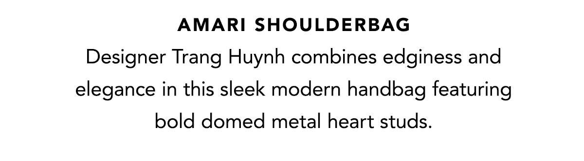 Amari Shoulderbag - Designer Trang Huynh combines edginess and elegance in this sleek modern handbag featuring bold domed metal heart studs. - Shop Now