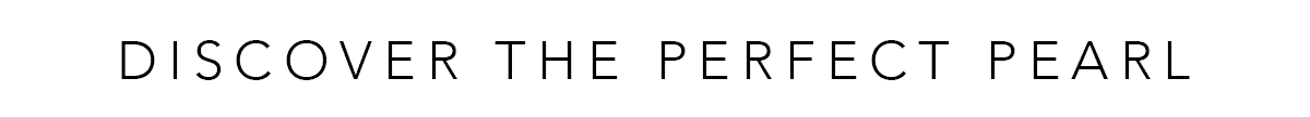 Discover The Perfect Pearl