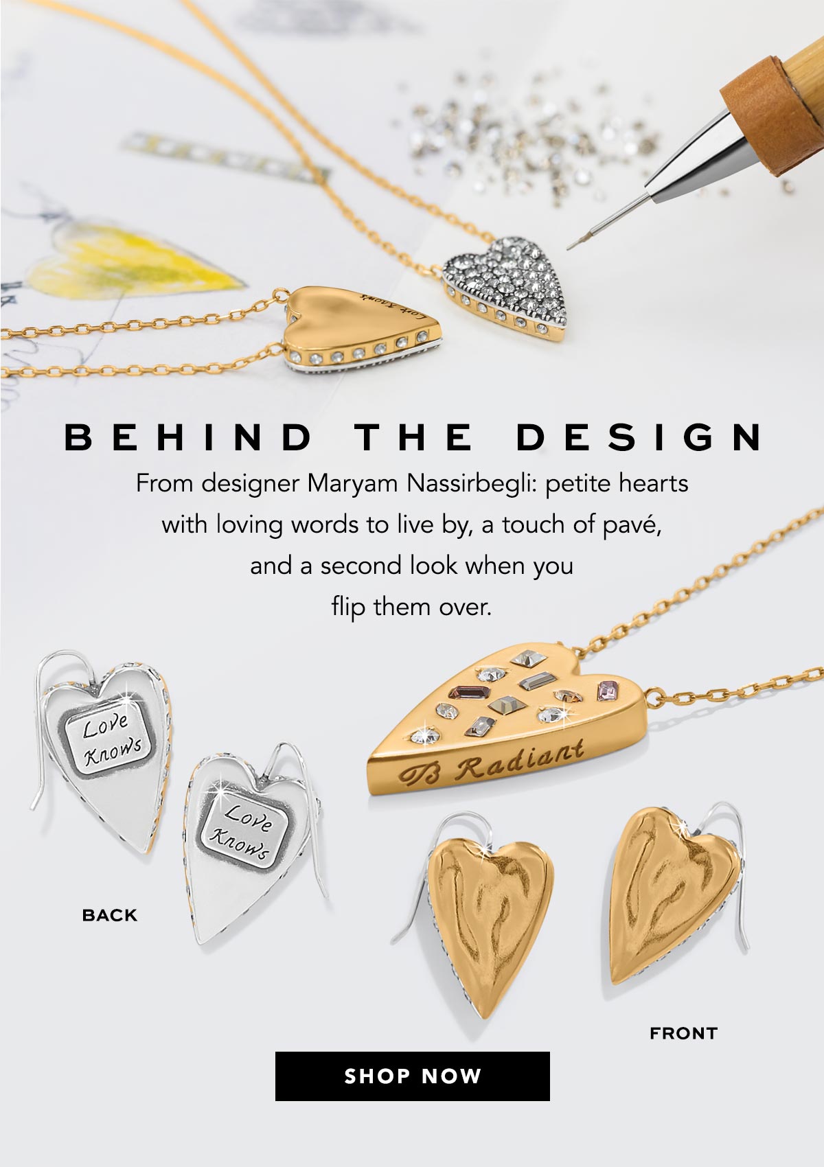 Behind The Design - From designer Maryam Nassirbegli: petite hearts with loving words to live by, a touch of pave, and a second look when you flip them over. - Shop Now