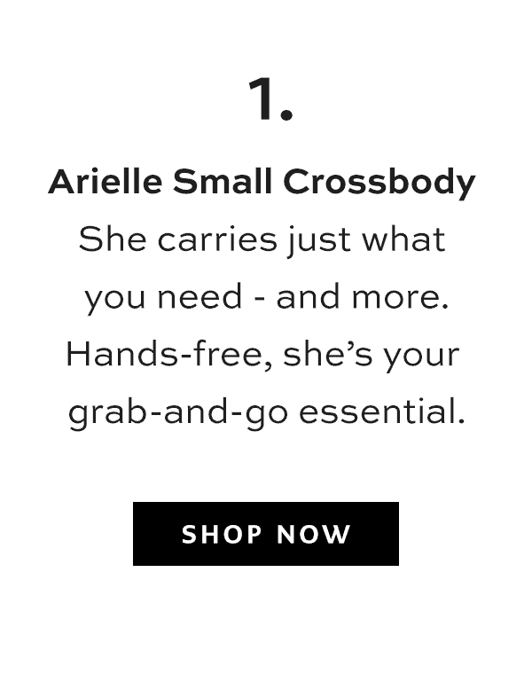 One: Arielle Small Crossbody - She carries just what you need - and more. Hands-free, she's your grab-and-go essential. - Shop Now