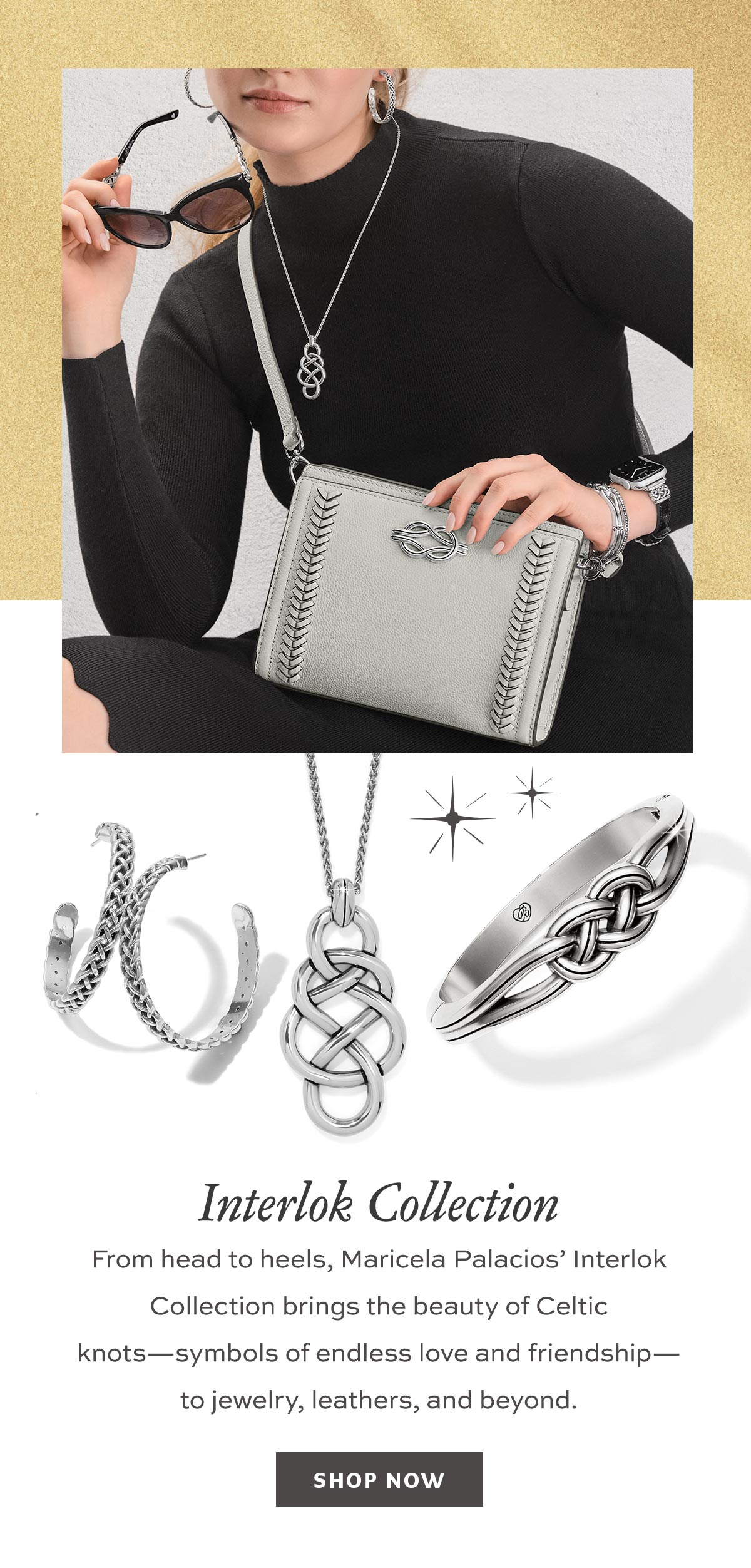 Interlok Collection - From head to heels, Maricela Palacios' Interlok Collection brings the beauty of Celtic knots - symbols of endless love and friendship - to jewelry, leathers, and beyond. - Shop Now