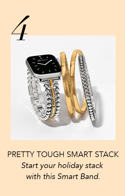 Four: Pretty Tough Smart Stack - Start your holiday stack with this Smart Band.