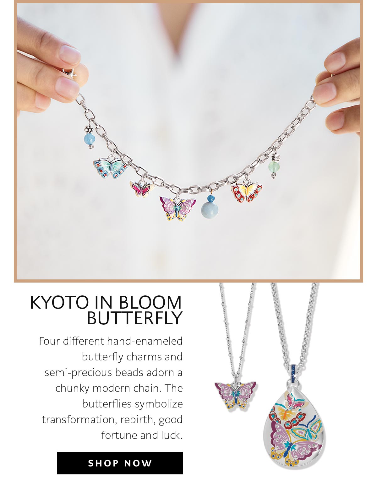 Kyoto In Bloom Butterfly - Four different hand-enameled butterfly charms and semi-precious beads adorn a chunky modern chain. The butterflies symbolize transformation, rebirth, good fortune and luck. - Shop Now