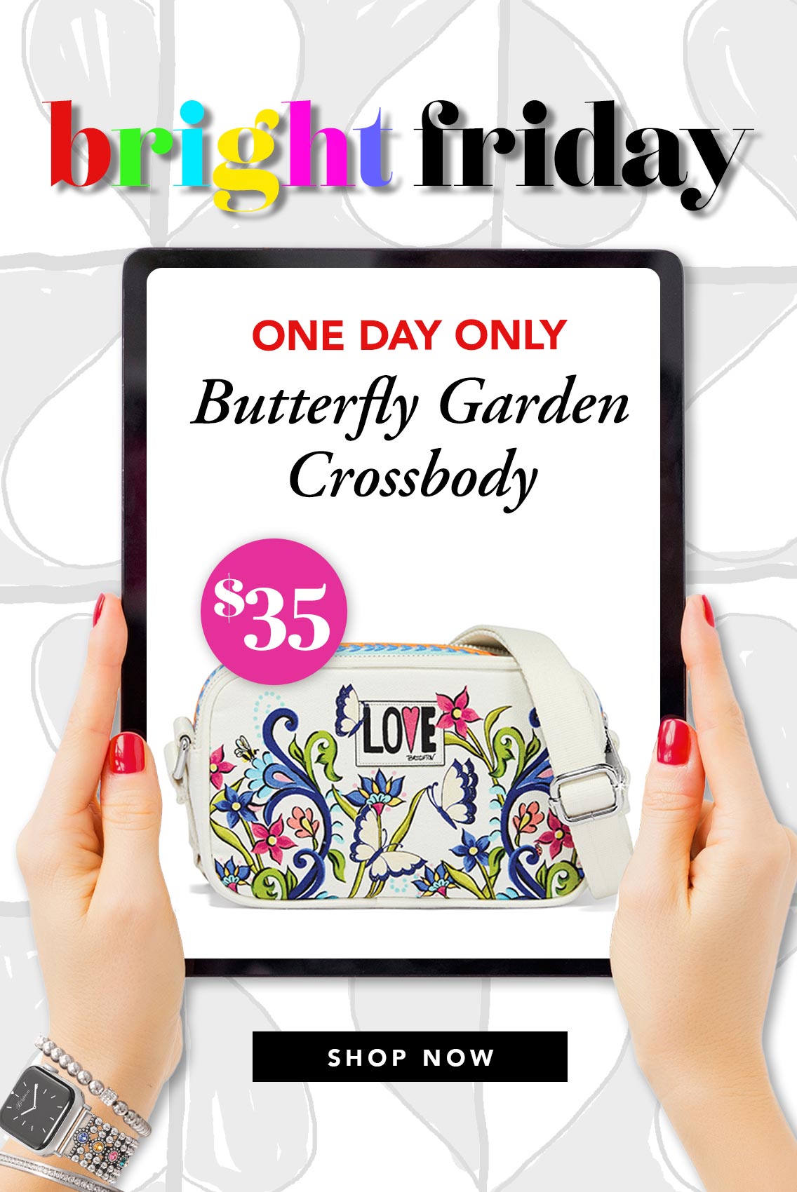 Bright Friday: One Day Only - Butterfly Garden Crossbody, Thirty Five Dollars - Shop Now