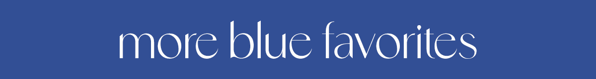 More Blue Favorites