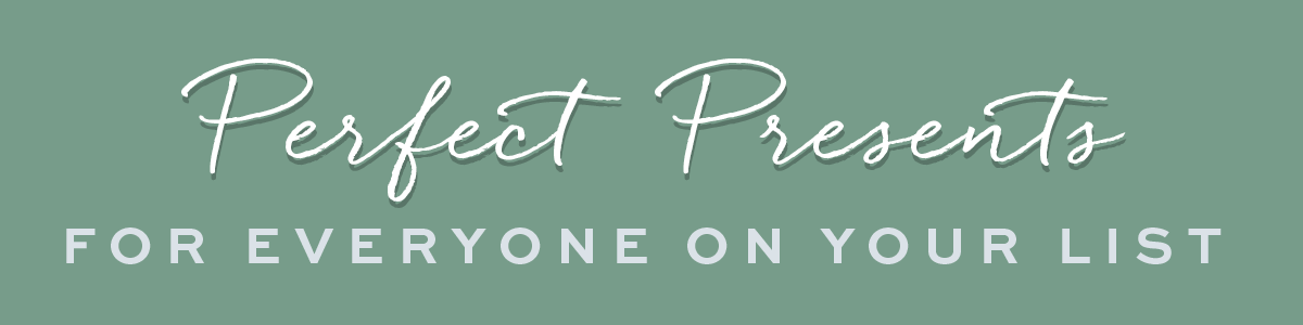 Perfect Presents For Everyone On Your List - They're here - fabulous finds for everyone on your list. All the standout design and artisan details you love, wrapped up and ready to delight. - Shop Now