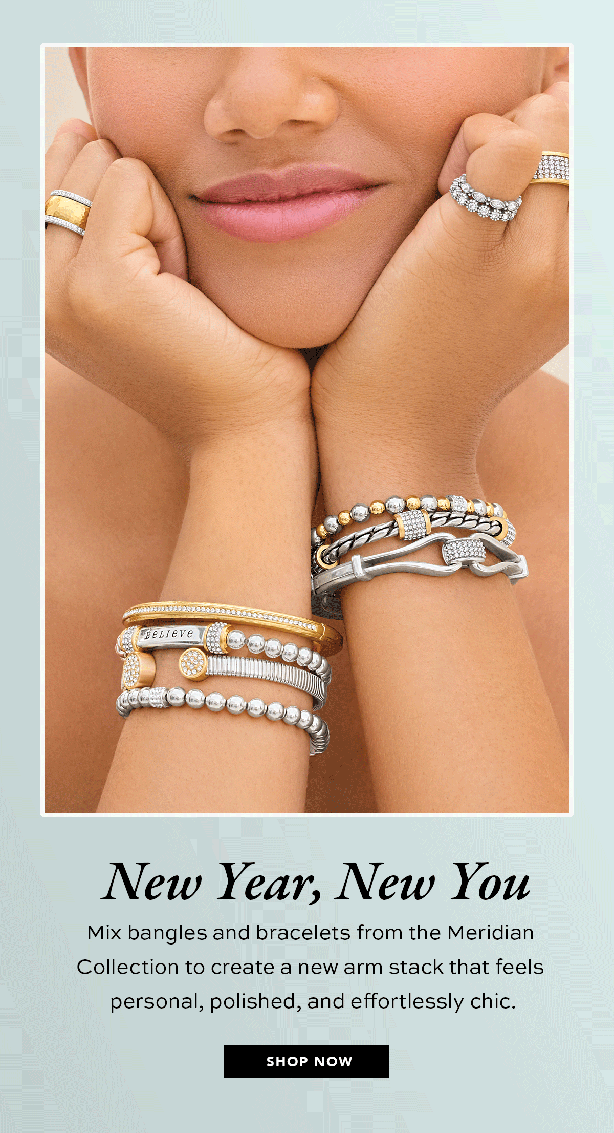 New Year, New You - Mix bangles and bracelets from the Meridian Collection to create a new arm stack that feels personal, polished, and effortlessly chic. - Shop Now