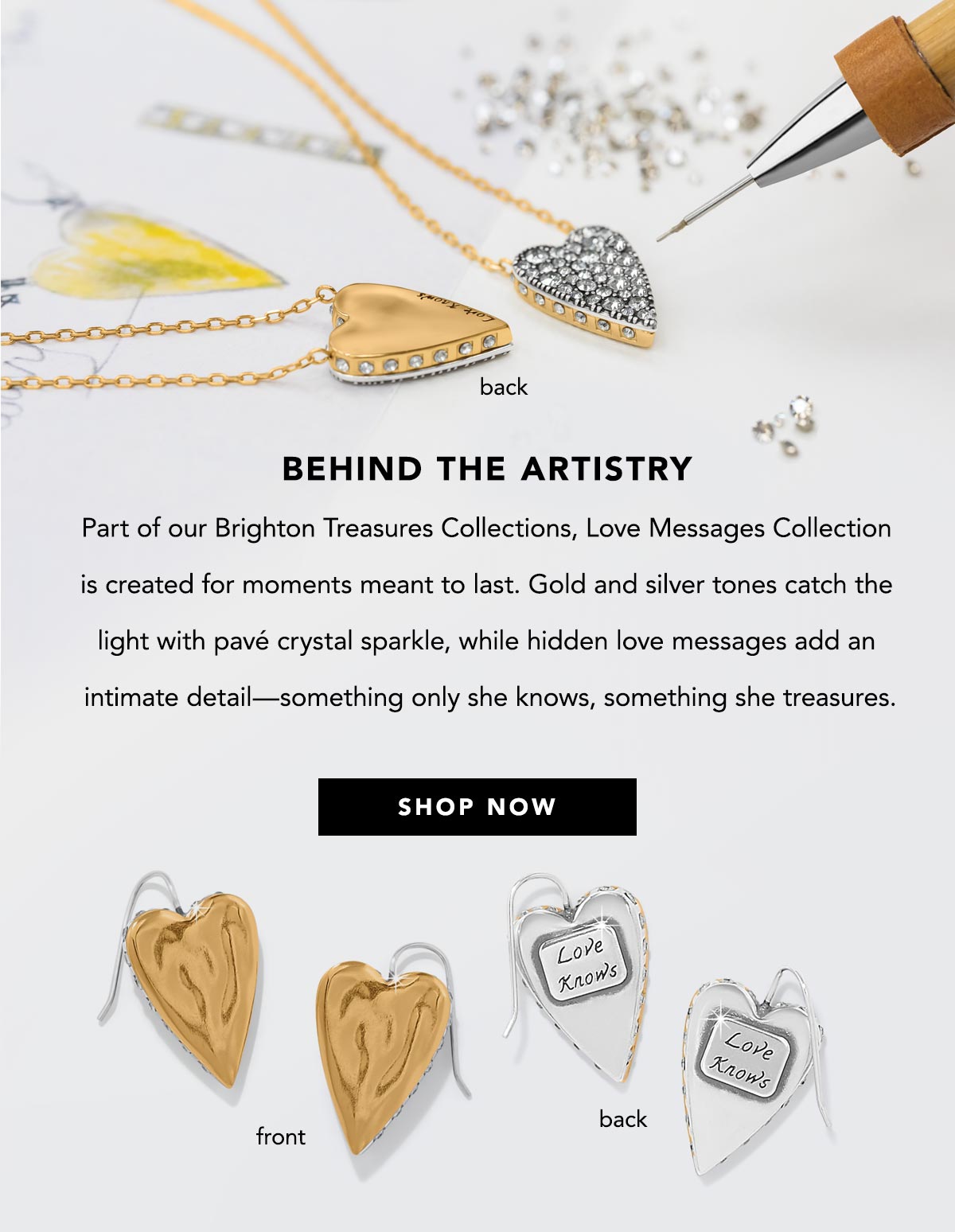 Behind The Artistry - Part of our Brighton Treasures Collections, Love Messages Collection is created for moments meant to last. Gold and silver tones catch the light with pave crystal sparkle, while hidden love messages add an intimate detail - something only she know, something she treasures. - Shop Now