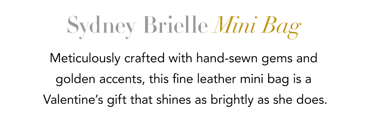 Sydney Brielle Mini Bag - Meticulously crafted with hand-sewn gems and golden accents, this fine leather mini bag is a Valentine's gift that shines as brightly as she does. - Shop Now