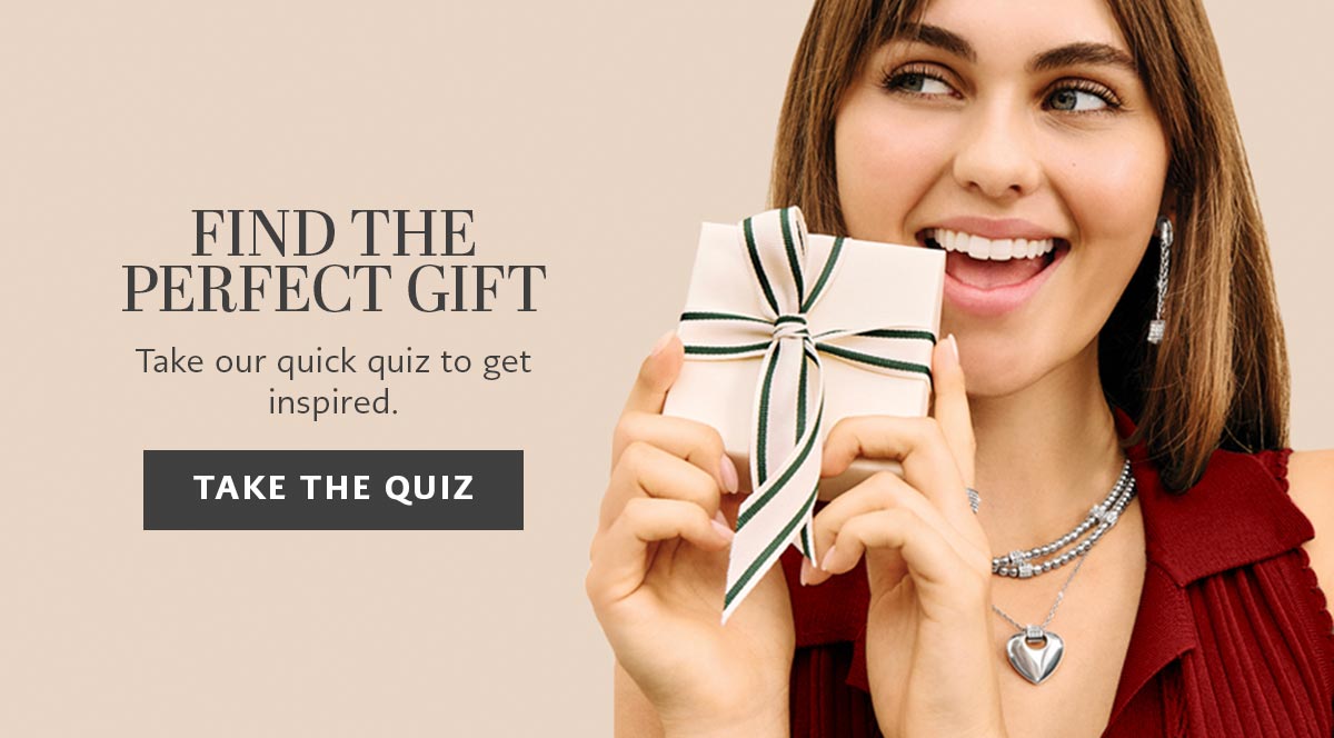 Find The Perfect Gift - Take our quick quiz to get inspired. - Take The Quiz