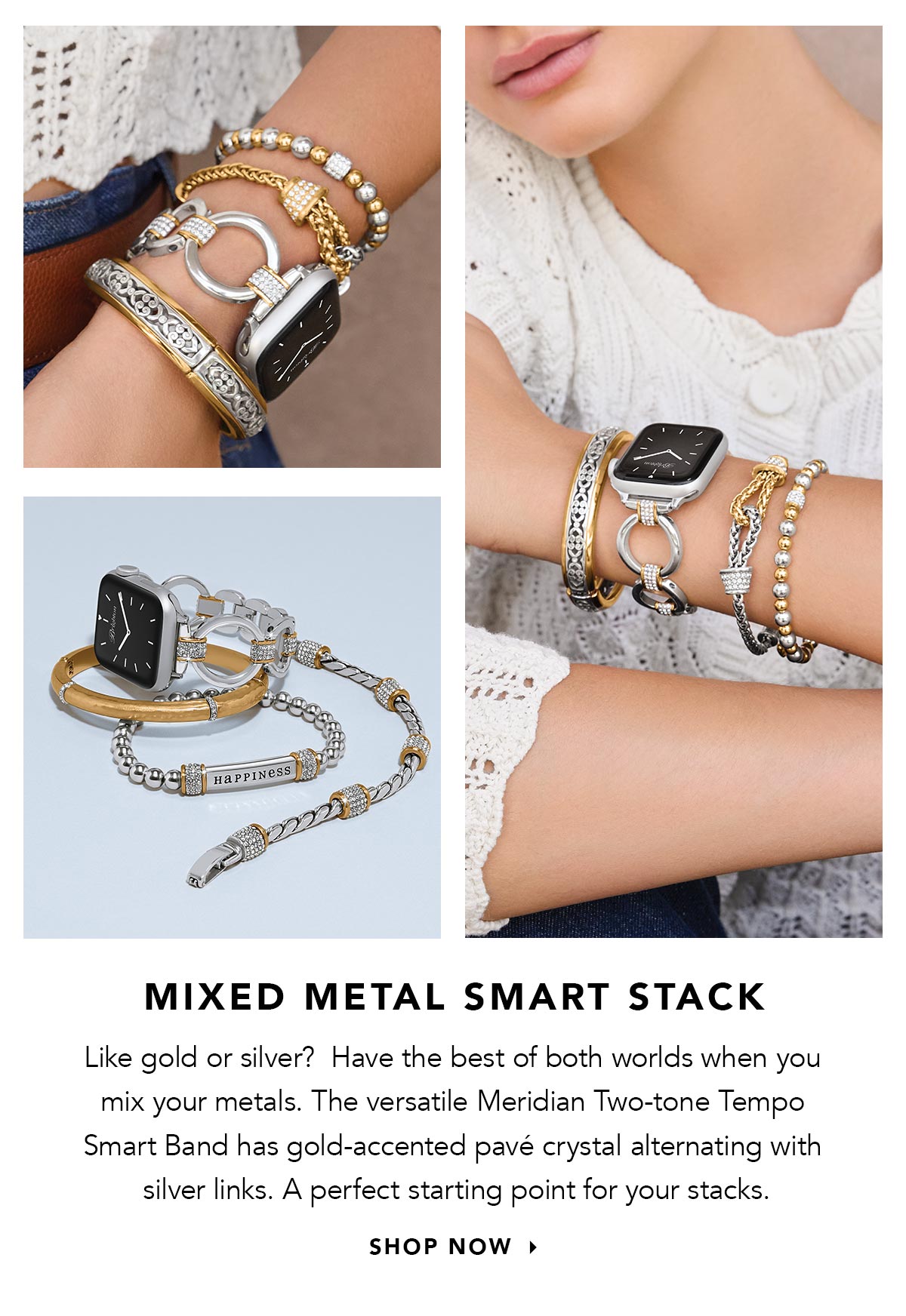 Mixed Metal Smart Stack - Like gold or silver?  Have the best of both worlds when you mix your metals. The versatile Meridian two-tone Tempo Smart Band has gold-accented pave crystal alternating with silver links. A perfect starting point for your stacks. - Shop Now