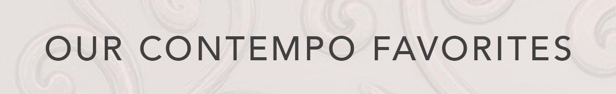 Our Contempo Favorites