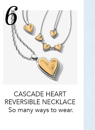 Six: Cascade Heart Reversible Necklace - So many ways to wear.