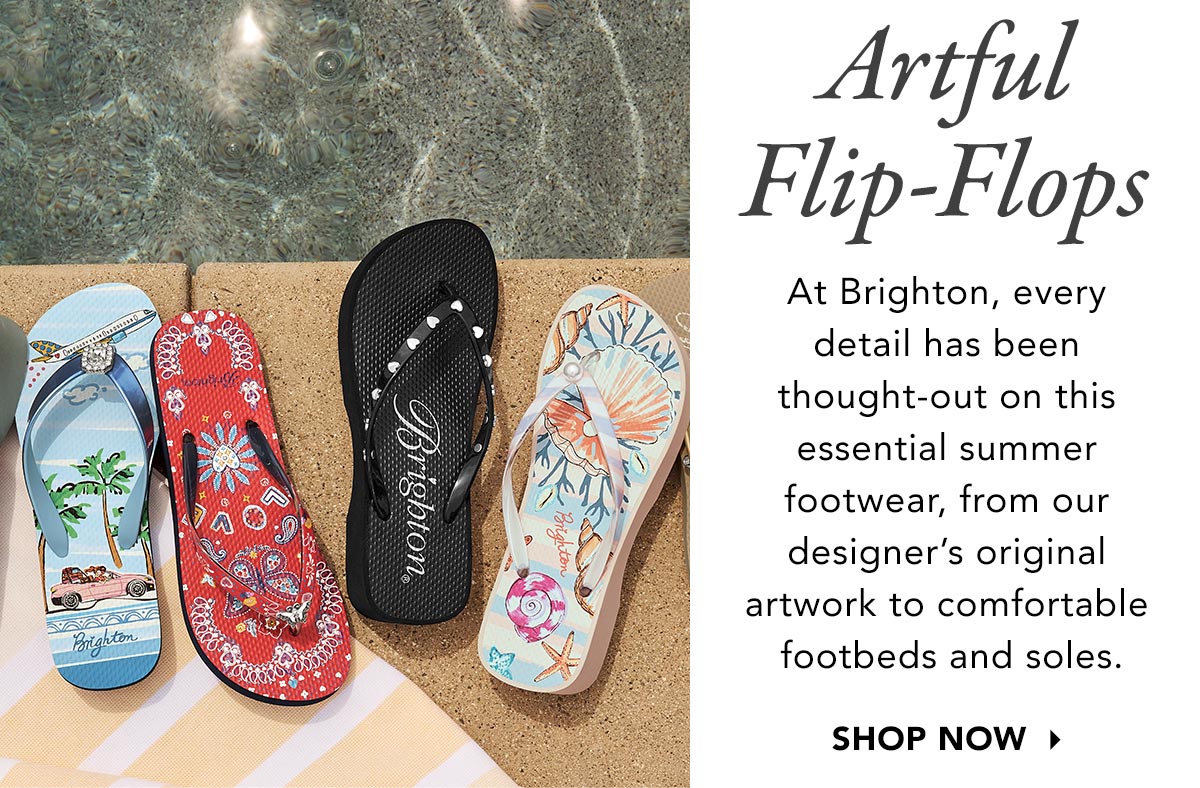 Artful Flip-Flops - At Brighton, every detail has been thought-out on this essential summer footwear, from our designer's original artwork to comfortable footbeds and soles. - Shop Now
