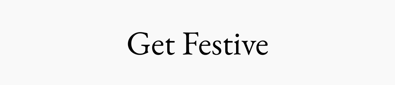 Get Festive