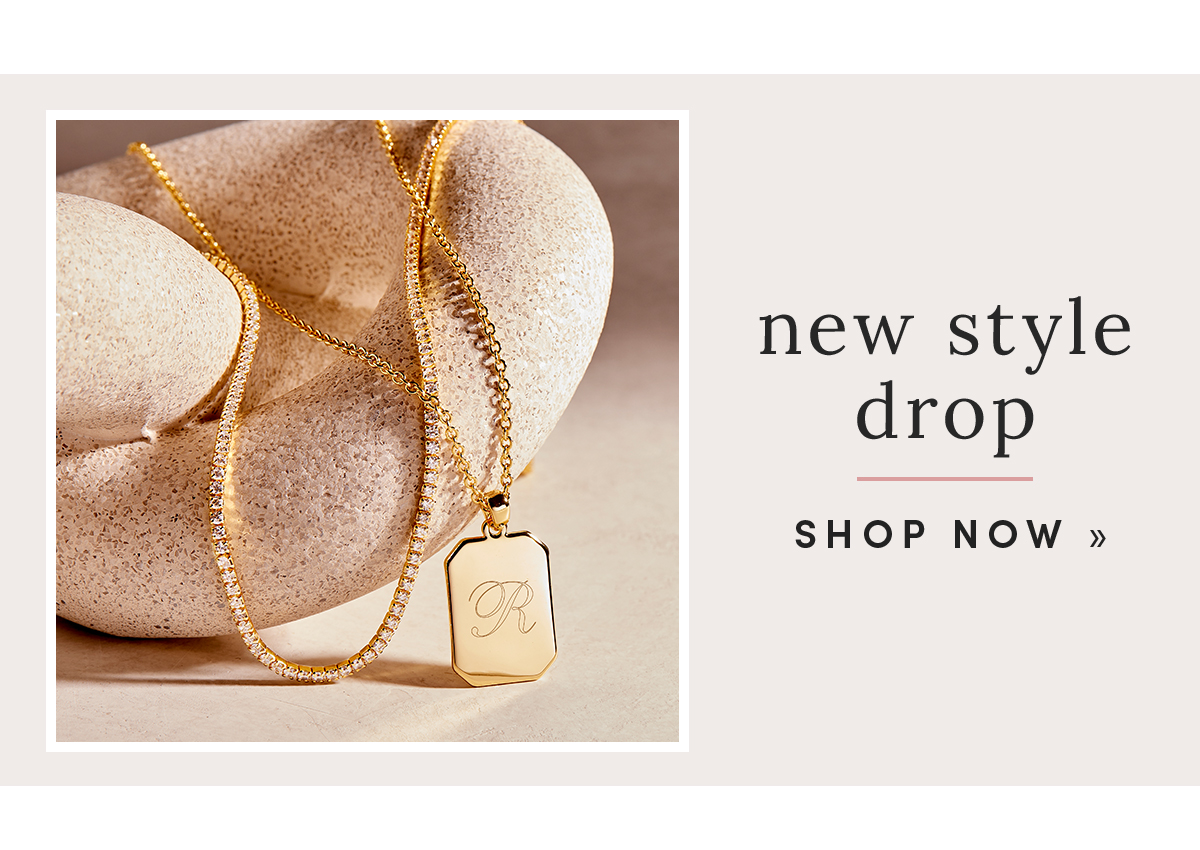 new style drop! shop new arrivals »