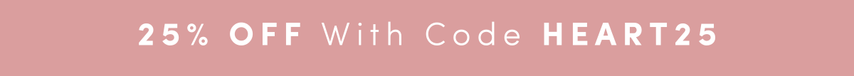 25% off with code HEART25