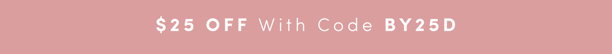 $25 off with code BY25D