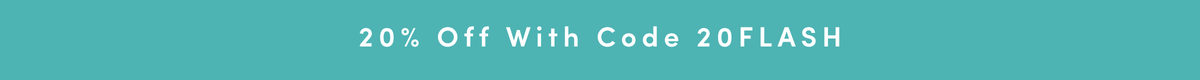 20% off with code 20FLASH