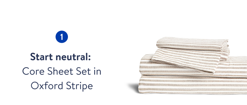 Start Neutral: Core Sheet Set in OXford Stripe. Start Neutral: Core Sheet Set in OXford Stripe.