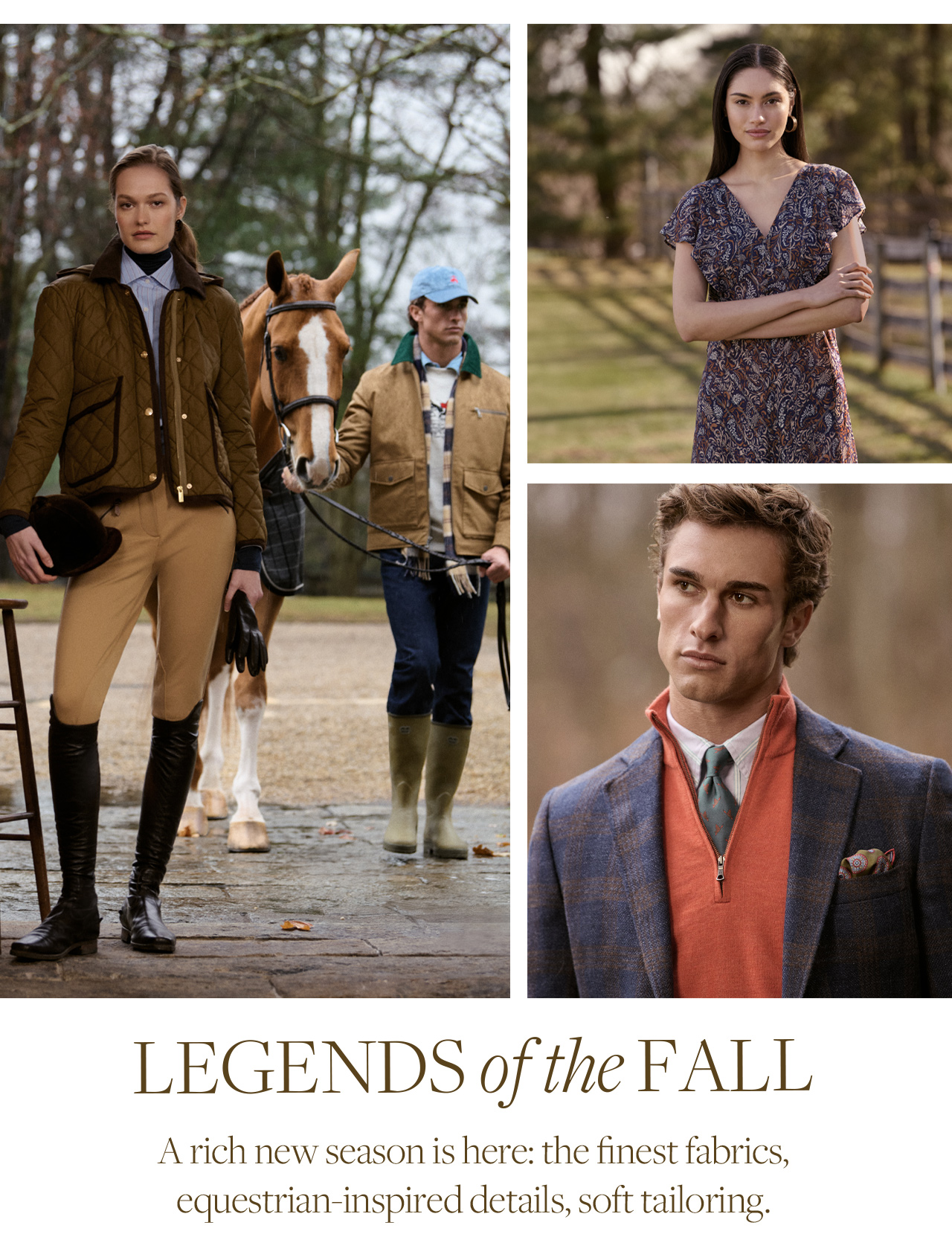 Legends of the Fall | A rich new season is here: the finest fabrics, equestrian-inspired details, soft tailoring.