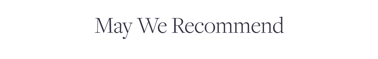 May We Recommend