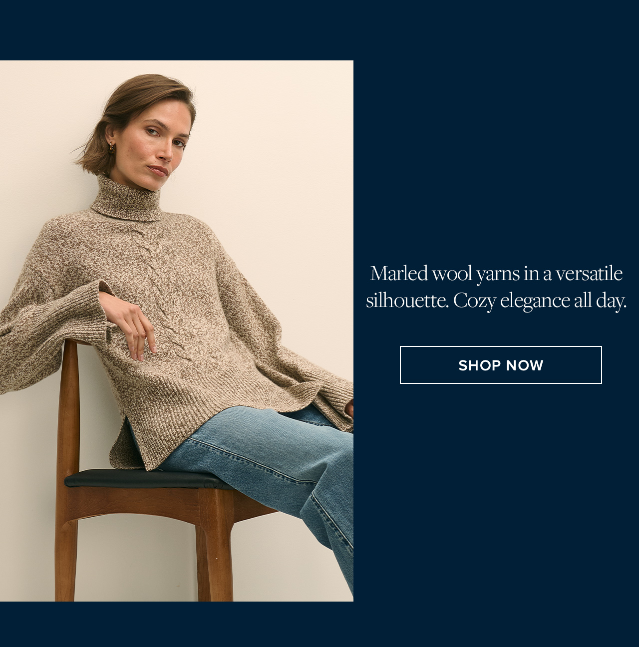 Marled wool yarns in a versatile silhouette. Cozy elegance all day. | Shop Now