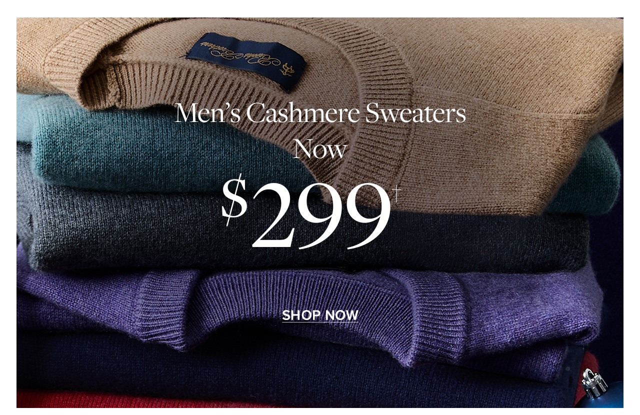 Men's Cashmere Sweaters Now $299 | Shop Now