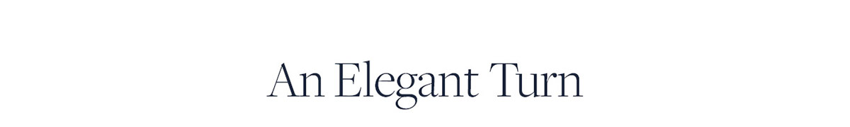 An elegant turn