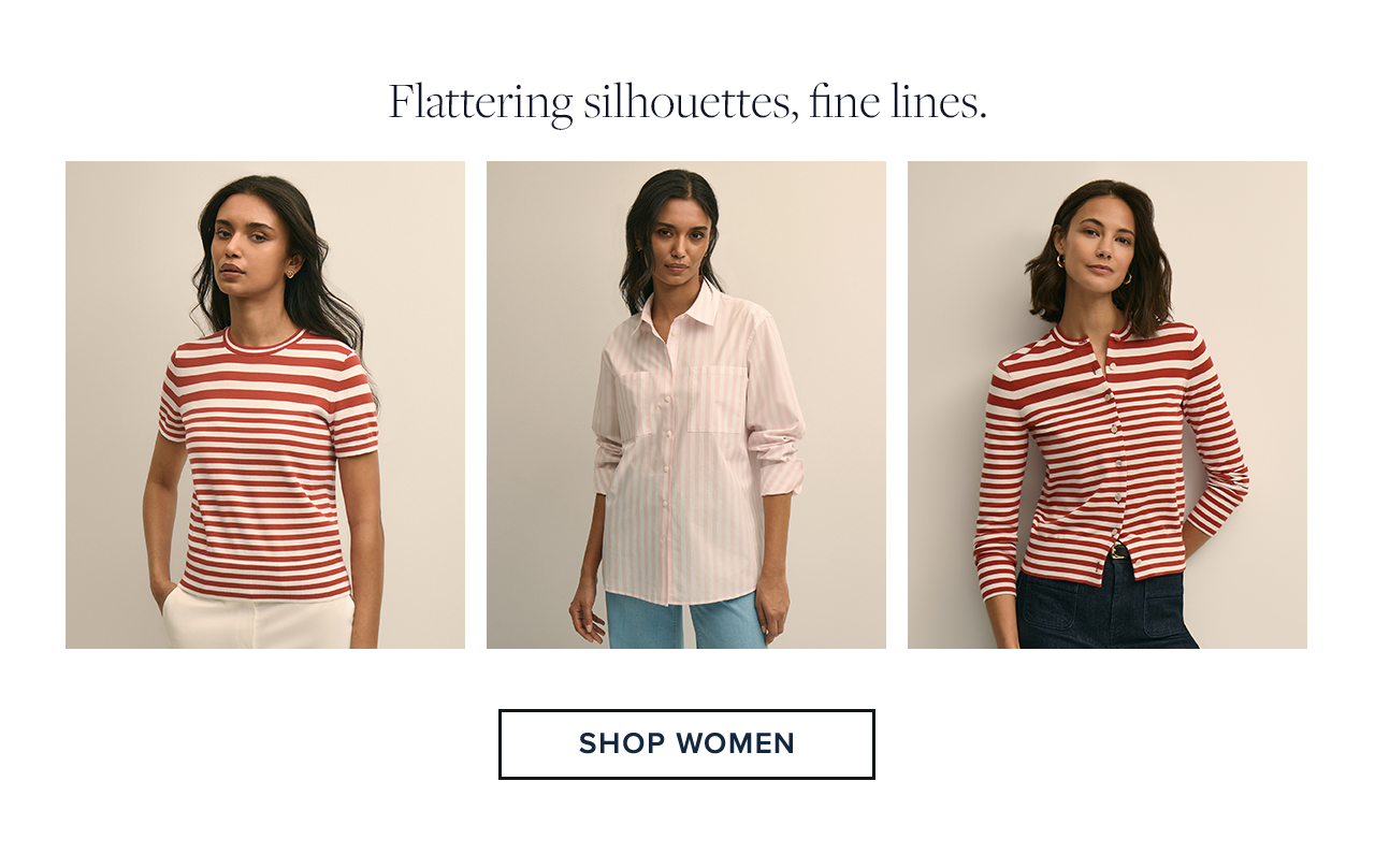Flattering silhouettes, fine lines. Shop Women