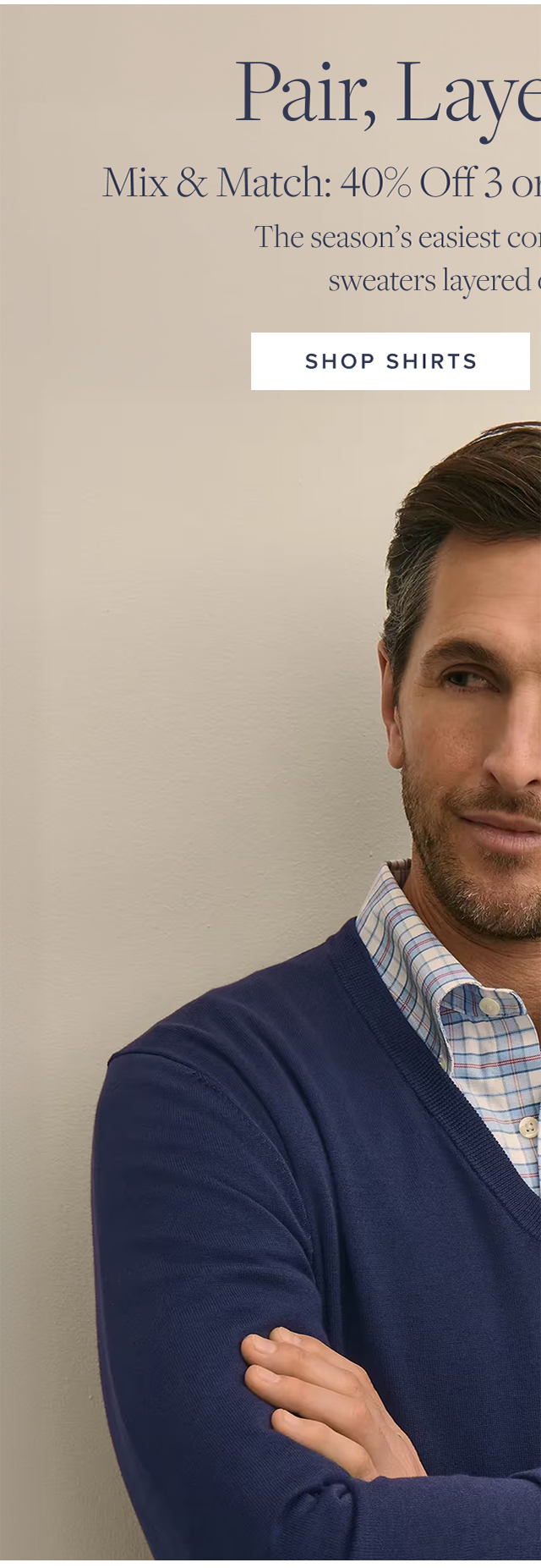 Mis and Match 40% Off 3 or More Shirts and Sweaters Shop Shirts