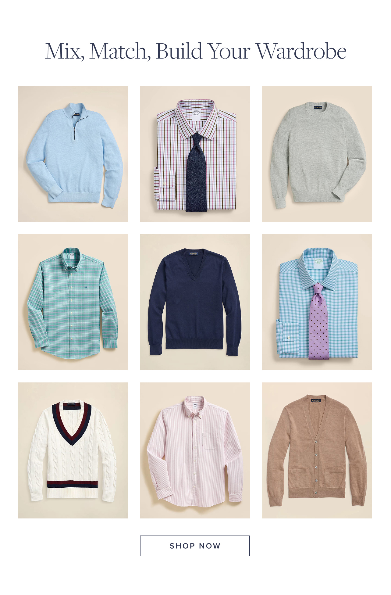 Mix, Match, Build Your Wardrobe Shop Now