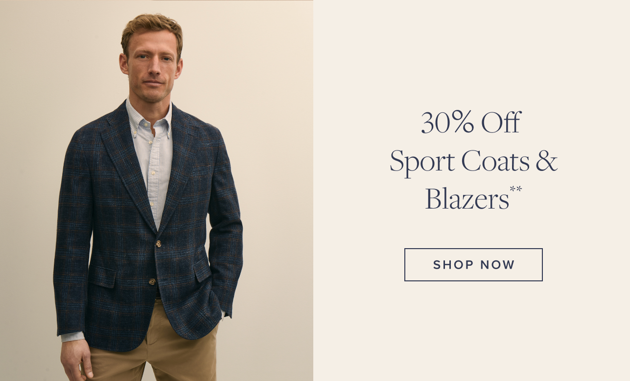 30% Off Sport Coats and Blazers Shop Now