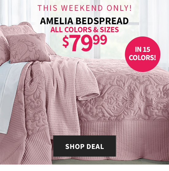 79.99 AMELIA BEDSPREAD