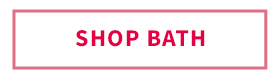 SHOP BATH